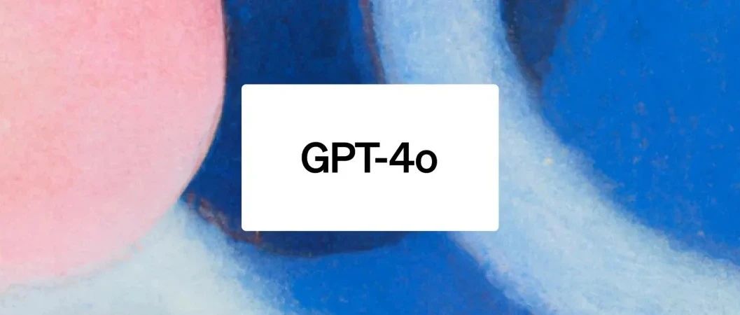 GPT-4o 能做什么：6个真实 GPT-4o 用例，附使用教程